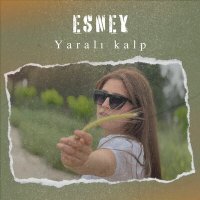 Постер песни Esney - Yaralı Kalp