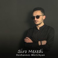 Постер песни Hovhannes Mkrtchyan - Siro Mexedi