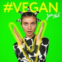Постер песни Jerry Heil - #Vegan