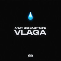Постер песни Arut, Big Baby Tape - VLAGA (Pahus Remix)