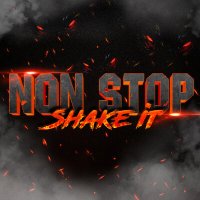 Постер песни Non Stop - Shake It