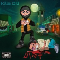 Постер песни Killa Dill - Dirt