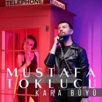 Постер песни Mustafa Toklucu - Kara Büyü