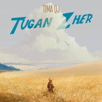 Постер песни Tima QJ - Tugan zher