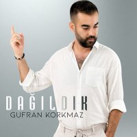 Постер песни Gufran Korkmaz - Dağıldık