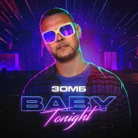 Постер песни Зомб - Baby Tonight