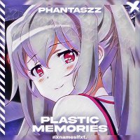 Постер песни Phantaszz - PLASTIC MEMORIES