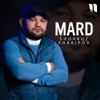 Постер песни Shoxruz Sharipov - Mard