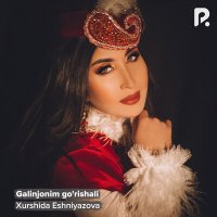 Постер песни Хуршида Эшниязова - Galinjonim go'rishali