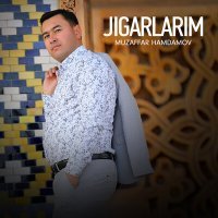 Постер песни Muzaffar Hamdamov - Jigarlarim