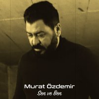 Постер песни Murat Özdemir - Sen Ve Ben