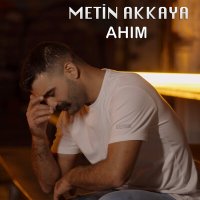 Постер песни Metin Akkaya - Ahım