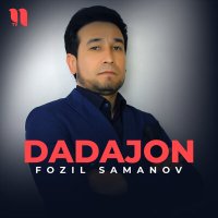 Постер песни Fozil Samanov - Dadajon