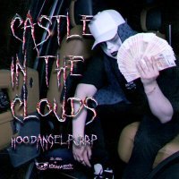 Постер песни HoodAngelPurrp - Castle in the clouds (Mix. by Nomad)