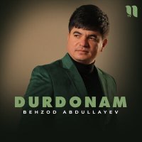 Постер песни Behzod Abdullayev - Durdonam