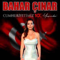 Постер песни Bahar Çınar - Cumhuriyetimiz 100 Yaşında