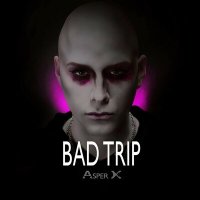 Постер песни Asper X - Bad Trip