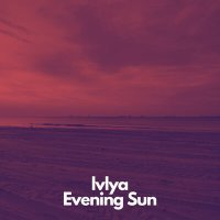 Постер песни lvlya - Evening Sun