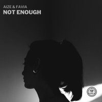 Постер песни Aize, FAVIA - Not Enough