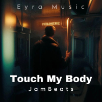 Постер песни JamBeats - Touch My Body
