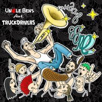 Постер песни Uncle Bens, Truckdrivers - Банда в сборе