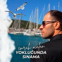 Постер песни Emrah Öcalan - Yokluğunda Sınama