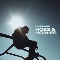 Постер песни Nikki Maro - HOES & HOMIES