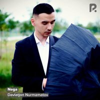 Постер песни Davlatjon Nurmamatov - Nega