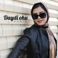 Постер песни Oyqiz - Daydi ohu