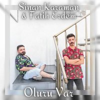 Постер песни Sinan Karaman & Fatih Erdem - Oluru Var