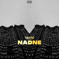 Постер песни Tride - NADNE