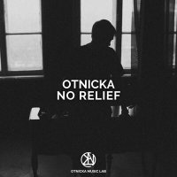 Постер песни Otnicka - No Relief
