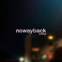 Постер песни sc0rp - nowayback