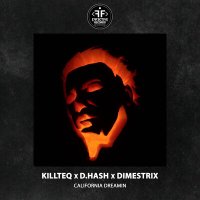 Постер песни KILLTEQ, D.HASH, DIMESTRIX - California Dreamin