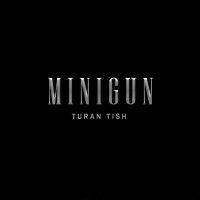 Постер песни Turan Tish - MINIGUN