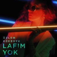 Постер песни Özlem Kökboyu - Lafım Yok