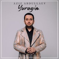 Постер песни Азиз Абдуллаев - Yuragim