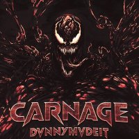 Постер песни DVNNYMVDEIT - CARNAGE