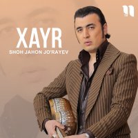 Постер песни Шохжахон Жураев - Xayr
