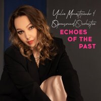 Постер песни Yulia Monastyrenko, Opensound Orchestra - Echoes Of The Past