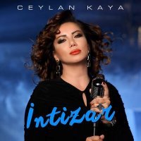 Постер песни Ceylan Kaya - İntizar