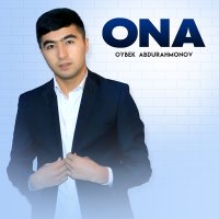 Постер песни Oybek Abdurahmonov - Ona