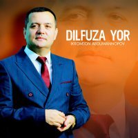 Постер песни Ikromjon Abdumannopov - Dilfuza yor