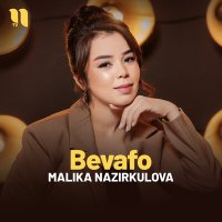 Постер песни Malika Nazirkulova - Bevafo