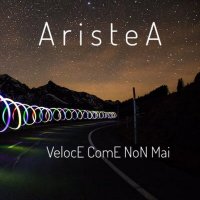 Постер песни A r i s t e A - VelocE ComE NoN MaI