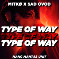 Постер песни MITKØ X SAD OVOD - Type Of Way