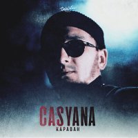 Постер песни Casyana - Караван