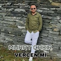 Постер песни Murat Çakır - Vercen Mi