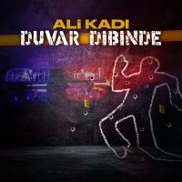 Постер песни Ali Kadı - Duvar Dibinde