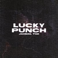 Постер песни Jahmal TGK - Lucky Punch